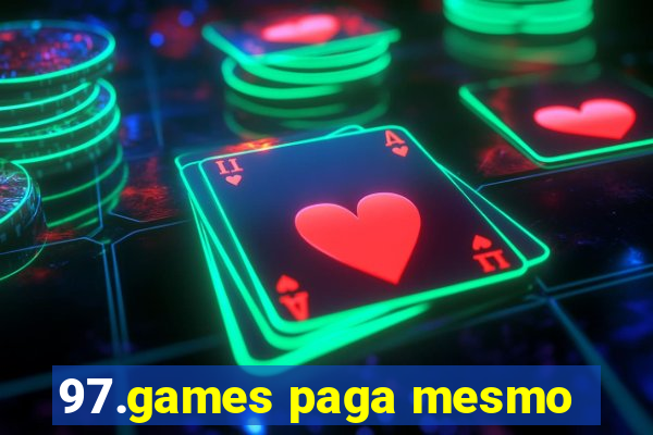 97.games paga mesmo
